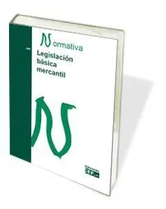 Legislación Básica Mercantil. Normativa 2019