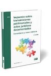 IMPUESTO SOBRE TRANSMISIONES PATRIMONIALES Y ACTOS JURÍDICOS DOCUMENTADOS