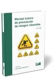 Manual Básico de Prevención de Riesgos Laborales. 5ª Ed - 2019