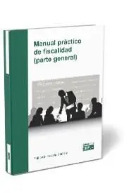 Manual Práctico de Fiscalidad (Parte General)