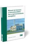 MANUAL DE BIOMASA Y BIOCOMBUSTIBLE: USO Y APROVECH