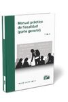 MANUAL PRACTICO DE FISCALIDAD (PARTE GENERAL) 2021