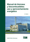 MANUAL DE BIOMASA Y BIOCOMBUSTIBLES: USO Y APROVECHAMIENTO ENERGÉTICO