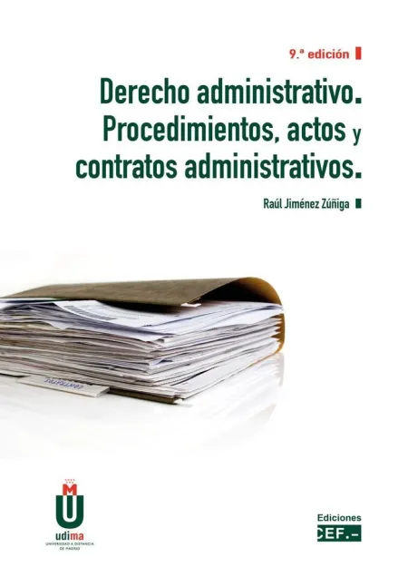 Derecho Administrativo. Procedimientos, Actos y Contratos Administrativos