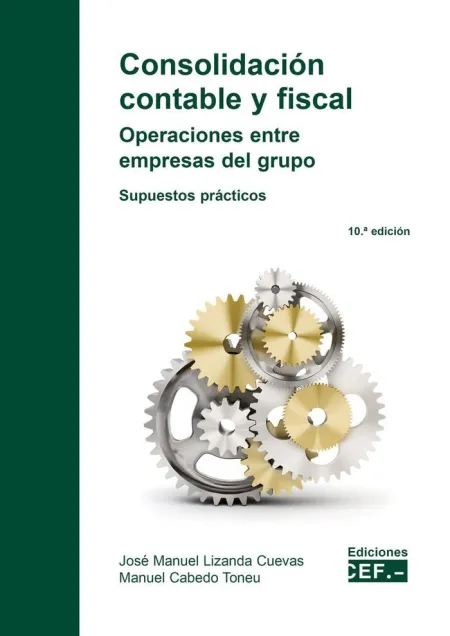 Consolidación Contable y Fiscal. Operaciones entre Empresas del Grupo. supuestos Practicos