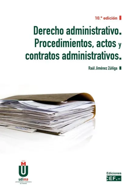 Derecho Administrativo. Procedimientos, Actos y Contratos Administrativos