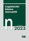LEGISLACIÓN BÁSICA MERCANTIL 2023. NORMATIVA