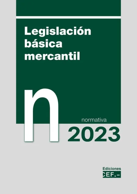 Legislación Básica Mercantil 2023. Normativa