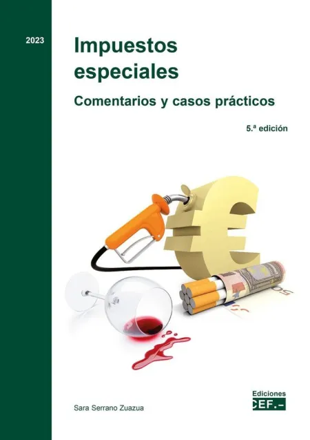 Impuestos Especiales. Comentarios y Casos Prácticos