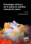 PSICOLOGÍA CLÍNICA Y DE LA SALUD EN ADULTOS: MANUAL DE CASOS