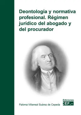 Deontología y Normativa Profesional. Régimen Jurídico del Abogado y del Procurador