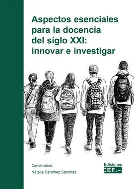 Aspectos Esenciales para Ña Docencia del Siglo Xxi: Innovar e Investigar