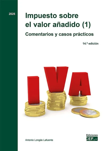 Impuesto Sobre el Valor Añadido (1). Comentarios y Casos Prácticos