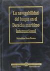 LA NAVEGABILIDAD DEL BUQUE EN EL DERECHO MARÍTIMO INTERNACIONAL