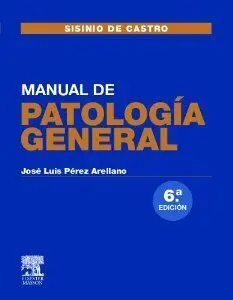 Sisinio de Castro. Manual de Patología General (6ª Ed. )