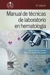 MANUAL DE TÉCNICAS DE LABORATORIO EN HEMATOLOGÍA (4ª ED.)