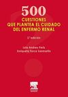 500 CUESTIONES QUE PLANTEA EL CUIDADO DEL ENFERMO RENAL
