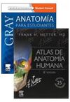 PACK GRAY ANATOMÍA PARA ESTUDIANTES + ATLAS DE ANATOMÍA HUMANA