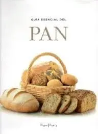 Guía Esencial del Pan