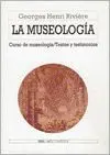 La Museología. Curso de Museología / Textos y Testimonios