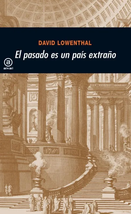 El Pasado Es un País Extraño