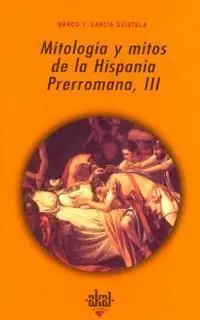 Mitología y Mitos de la Hispania Prerromana Iii