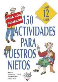 150 Actividades para vuestros Nietos