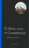 El Último Amor en Constantinopla