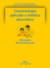COSMETOLOGÃA APLICADA A LA ESTÃTICA DECORATIVA