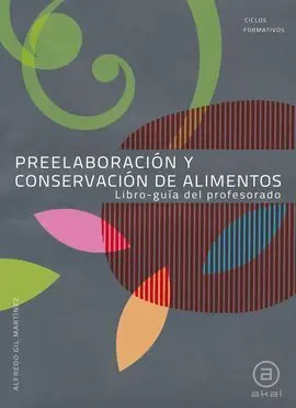 Preelaboración y Conservación de Alimentos. Libro-Guía del Profesorado