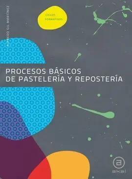 Procesos Básicos de Pastelería y Repostería