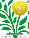 CRECER CON LA BIBLIA 6Âº. LIBRO-GUÃA DEL PROFESORADO