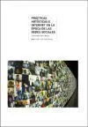 Prácticas Artísticas e Internet en la Época de las Redes Sociales