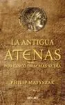 La Antigua Atenas por Cinco Dracmas Al Día