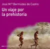 Viaje por la Prehistoria