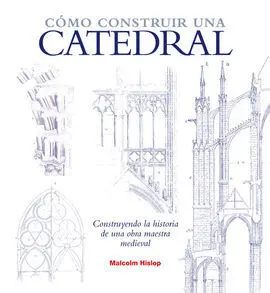 Cómo Construir una Catedral
