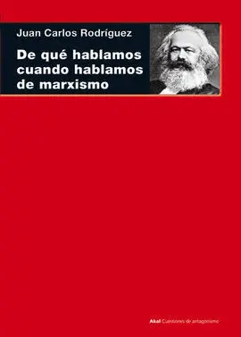 De qué Hablamos Cuando Hablamos de Marxismo
