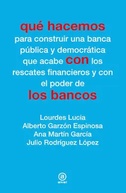 Qué Hacemos con los Bancos