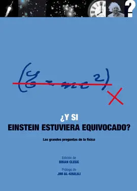 ¿Y si Einstein Estuviese Equivocado?