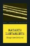 Matarte Lentamente