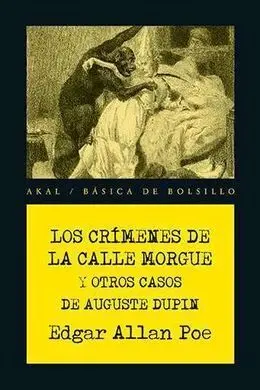 Los Crímenes de la Calle Morgue y Otros Casos de Auguste Dupin