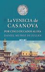 LA VENECIA DE CASANOVA POR CINCO DUCADOS AL DIA