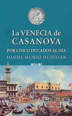 La Venecia de Casanova por Cinco Ducados Al Dia