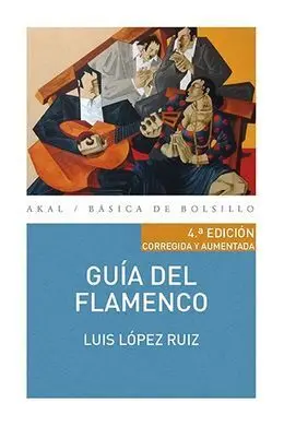 Guia del Flamenco (4ª Ed. )
