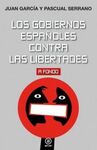 LOS GOBIERNOS ESPAÑOLES CONTRA LAS LIBERTADES