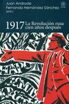 1917. LA REVOLUCION RUSA CIEN AÑOS DESPUES