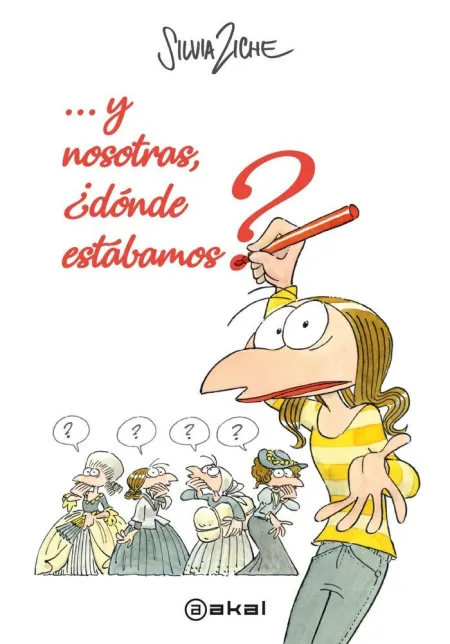 Y Nosotras ¿Dónde Estábamos?