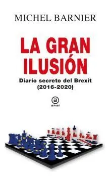 Gran Ilusion. Diario Secreto del Brexit (2016-2020