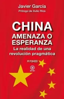 China. Amenaza o Esperanza