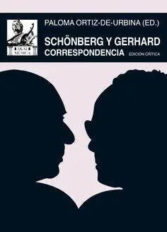 Schönberg y Gerhard. Correspondencia ( Edic. Criti